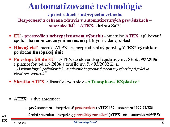 Automatizované technológie v prostrediach s nebezpečím výbuchu Bezpečnosť a ochrana zdravia v automatizovaných prevádzkach