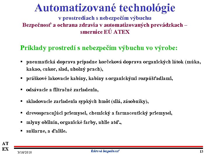 Automatizované technológie v prostrediach s nebezpečím výbuchu Bezpečnosť a ochrana zdravia v automatizovaných prevádzkach