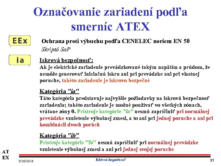 Označovanie zariadení podľa smerníc ATEX Ochrana proti výbuchu podľa CENELEC noriem EN 50 Skriptá