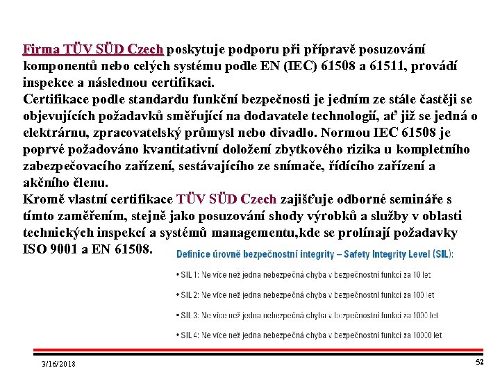Firma TÜV SÜD Czech poskytuje podporu při přípravě posuzování Firma TÜV SÜD Czech komponentů