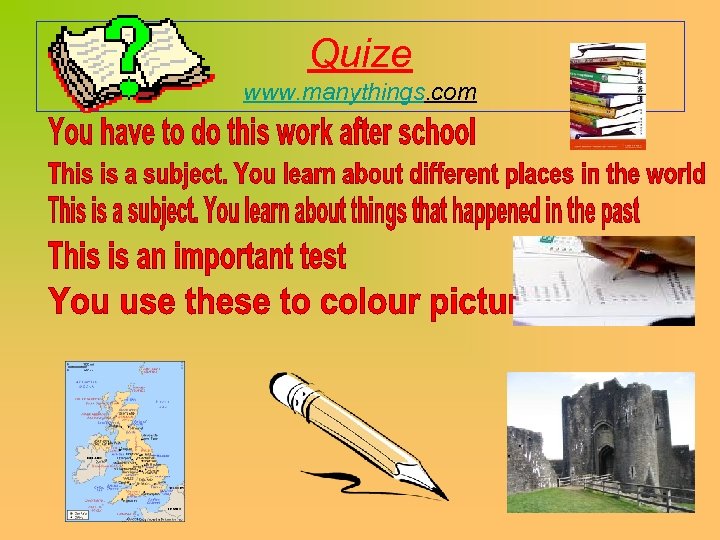 Quize www. manythings. com 