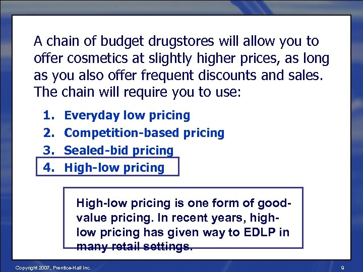 A chain of budget drugstores will allow you to offer cosmetics at slightly higher