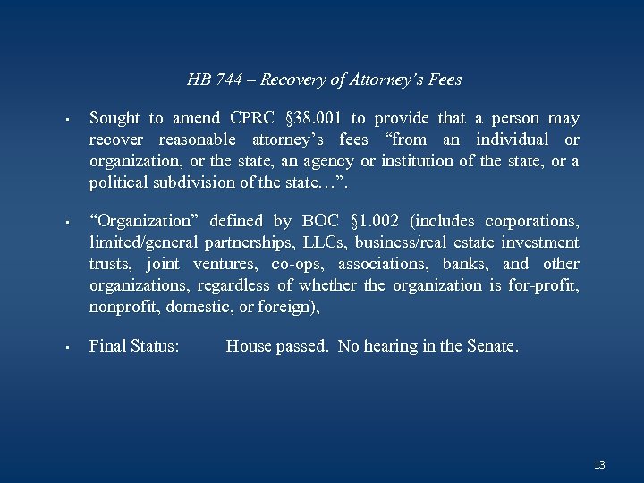 HB 744 – Recovery of Attorney’s Fees • Sought to amend CPRC § 38.