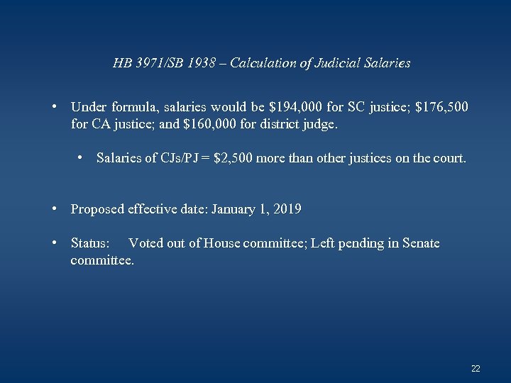 HB 3971/SB 1938 – Calculation of Judicial Salaries • Under formula, salaries would be
