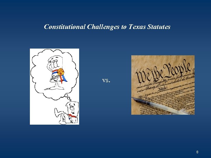 Constitutional Challenges to Texas Statutes vs. 8 