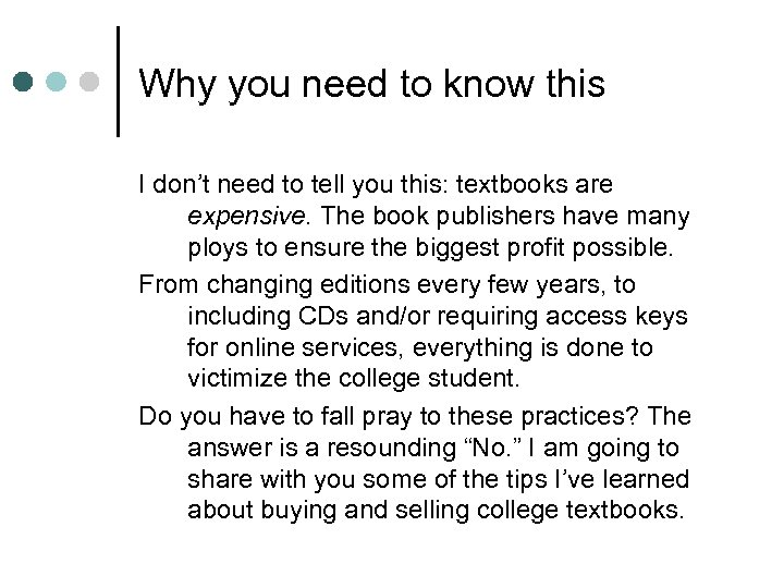 Why you need to know this I don’t need to tell you this: textbooks