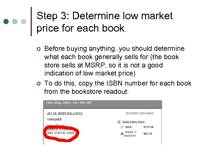 Step 3: Determine low market price for each book ¢ ¢ Before buying anything,