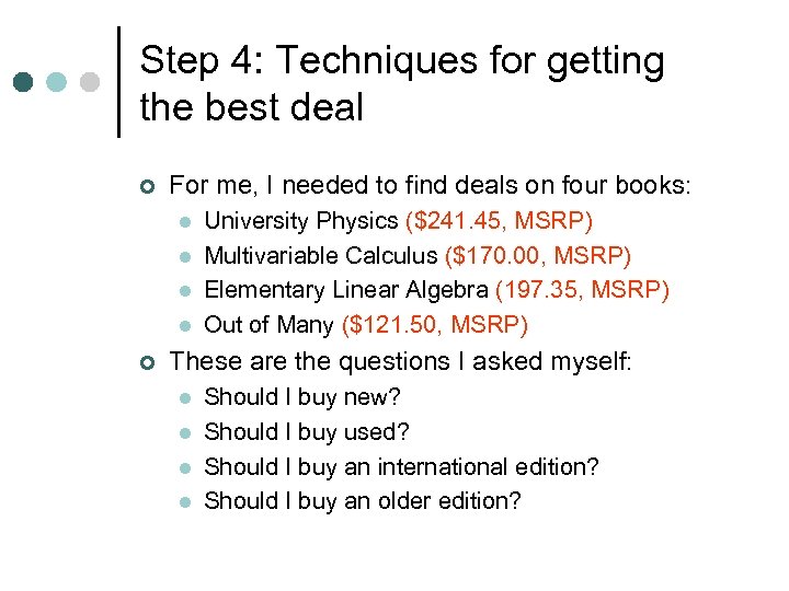 Step 4: Techniques for getting the best deal ¢ For me, I needed to