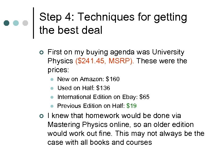 Step 4: Techniques for getting the best deal ¢ First on my buying agenda