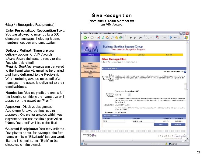 Give Recognition Step 4: Recognize Recipient(s) Nominate a Team Member for an AIM Award