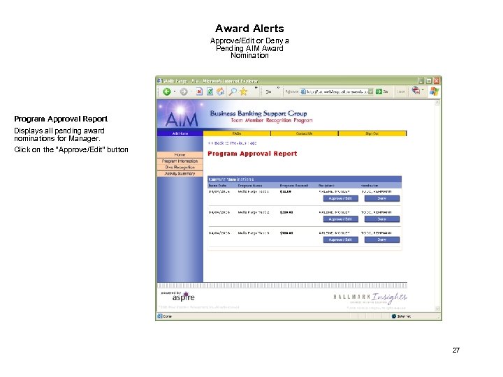 Award Alerts Approve/Edit or Deny a Pending AIM Award Nomination Program Approval Report Displays