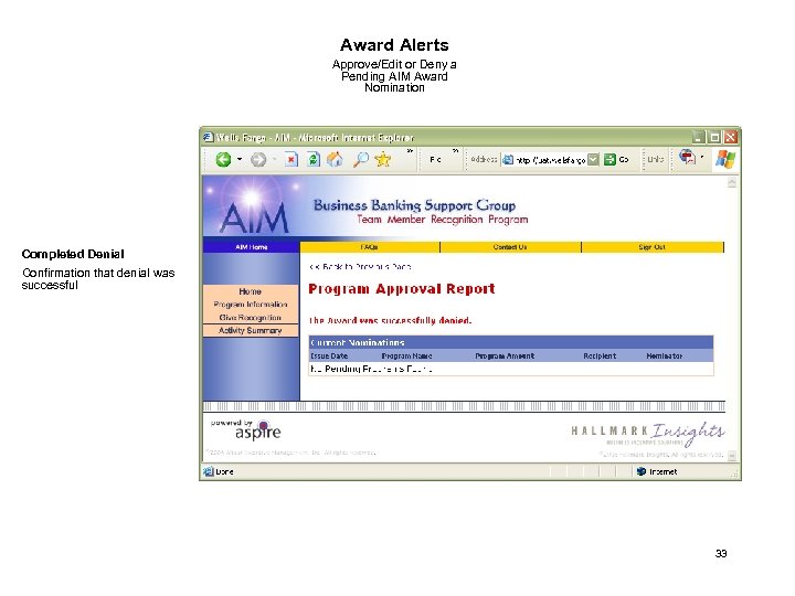 Award Alerts Approve/Edit or Deny a Pending AIM Award Nomination Completed Denial Confirmation that