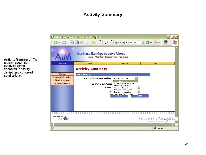 Activity Summary: To review recognition received, received given, approved, pending, denied and canceled nominations.