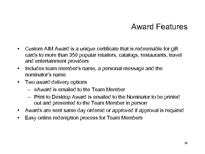 Award Features • • • Custom AIM Award is a unique certificate that is