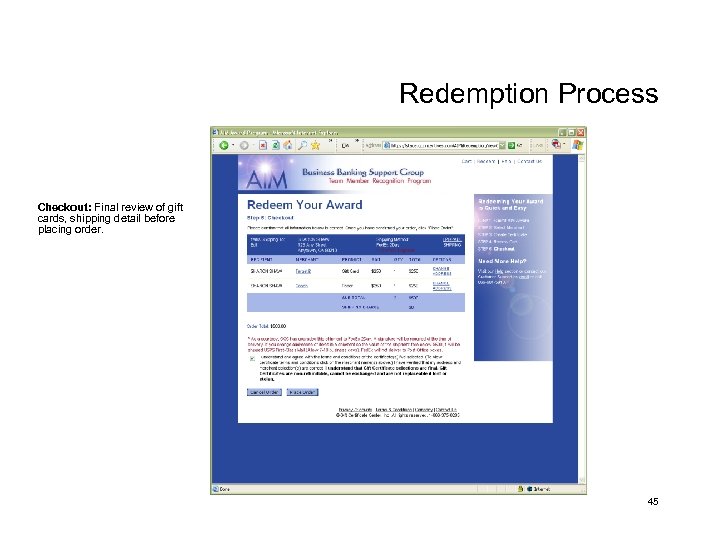 Redemption Process Checkout: Final review of gift cards, shipping detail before placing order. 45