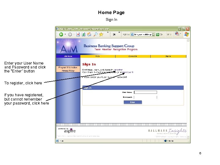 Home Page Sign In Enter your User Name and Password and click the “Enter”