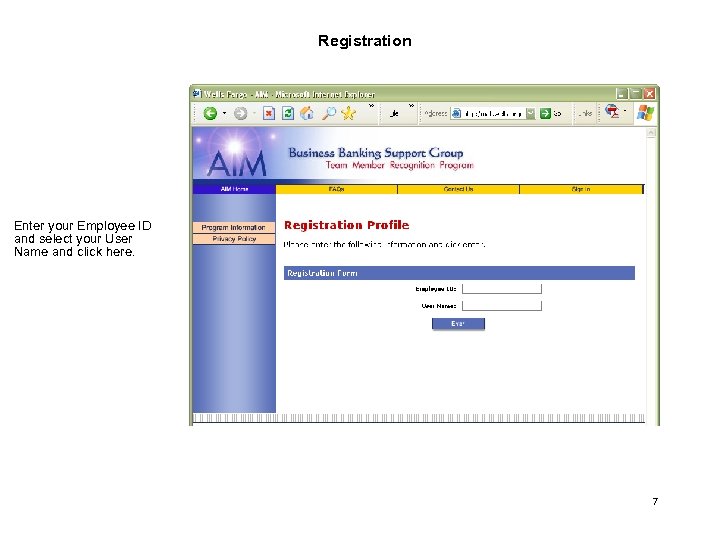 Registration Enter your Employee ID and select your User Name and click here. 7