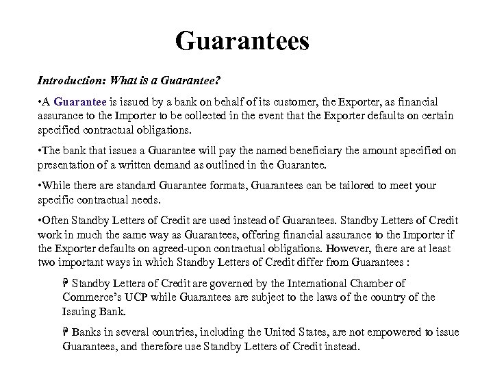 Guarantees Introduction: What is a Guarantee? • A Guarantee is issued by a bank