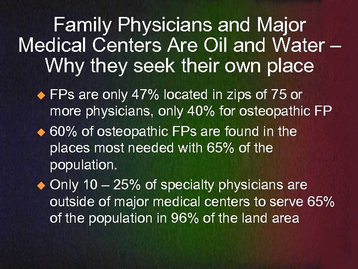 Family Physicians and Major Medical Centers Are Oil and Water – Why they seek