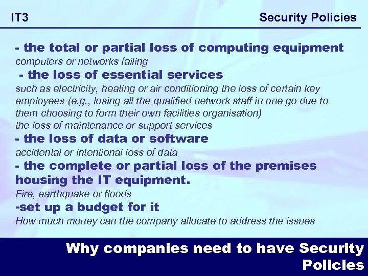 Security Policies IT 3 - the total or partial loss of computing equipment computers