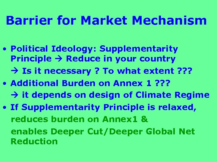Barrier for Market Mechanism • Political Ideology: Supplementarity Principle Reduce in your country Is