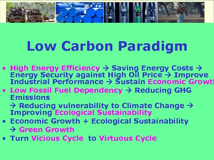 Low Carbon Paradigm • High Energy Efficiency Saving Energy Costs Energy Security against High
