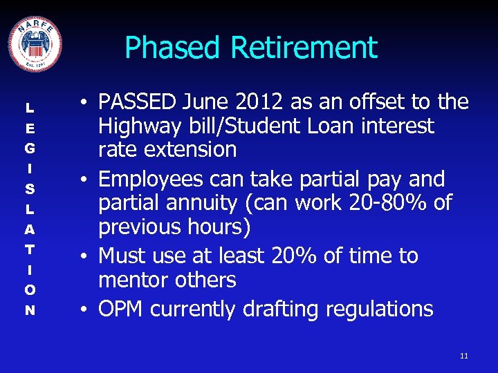 Phased Retirement L E G I S L A T I O N •
