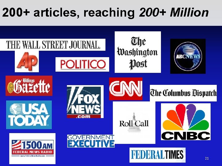 200+ articles, reaching 200+ Million 21 
