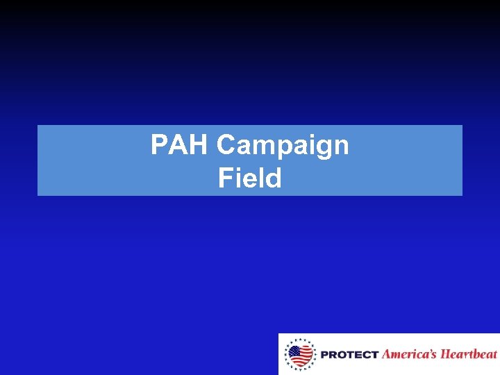 PAH Campaign Field 30 
