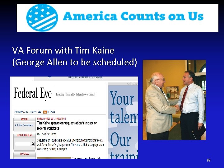 Appropriations VA Forum with Tim Kaine (George Allen to be scheduled) 39 
