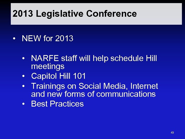 2013 Legislative Conference • NEW for 2013 • NARFE staff will help schedule Hill