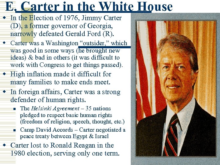 E. Carter in the White House w In the Election of 1976, Jimmy Carter
