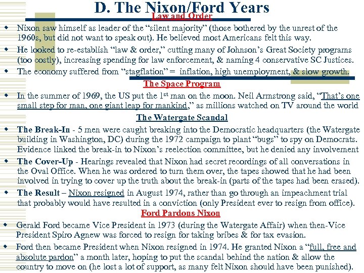 D. The Nixon/Ford Years Law and Order w Nixon saw himself as leader of