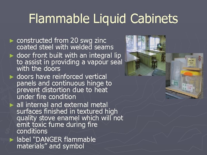 Flammable Liquid Cabinets constructed from 20 swg zinc coated steel with welded seams ►