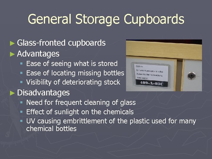 General Storage Cupboards ► Glass-fronted cupboards ► Advantages § Ease of seeing what is