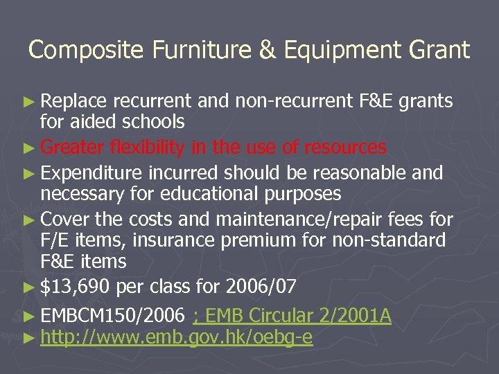 Composite Furniture & Equipment Grant ► Replace recurrent and non-recurrent F&E grants for aided