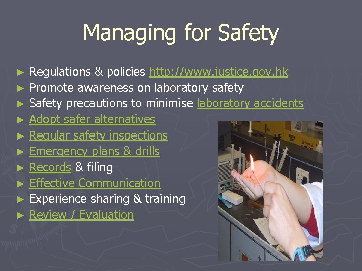 Managing for Safety Regulations & policies http: //www. justice. gov. hk ► Promote awareness