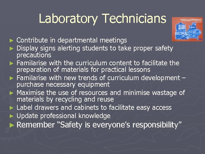 Laboratory Technicians Contribute in departmental meetings Display signs alerting students to take proper safety