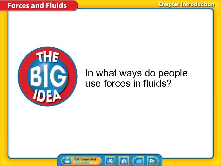 In what ways do people use forces in fluids? 