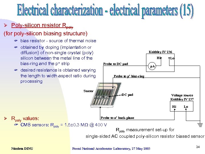Ø Poly-silicon resistor Rpoly (for poly-silicon biasing structure) ? bias resistor - source of