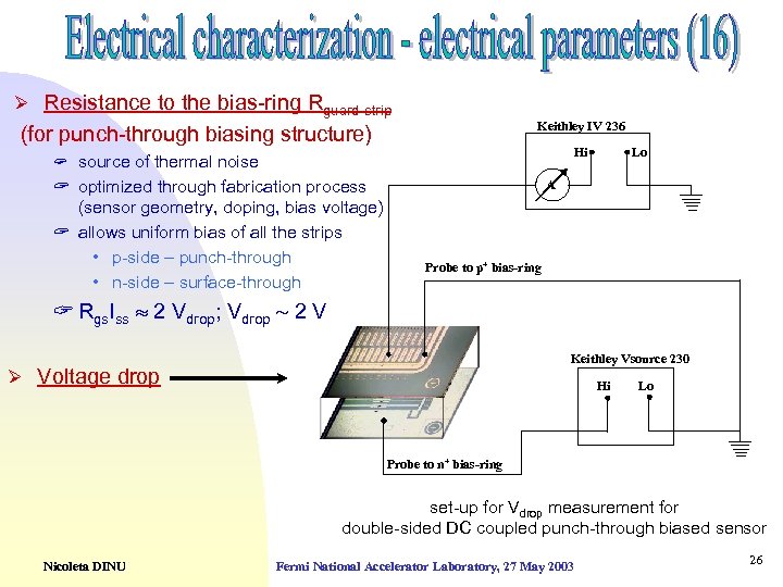 Ø Resistance to the bias-ring Rguard-strip Keithley IV 236 (for punch-through biasing structure) Hi