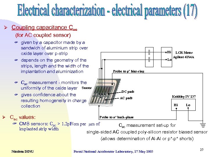 Ø Coupling capacitance Cac (for AC coupled sensor) ? given by a capacitor made