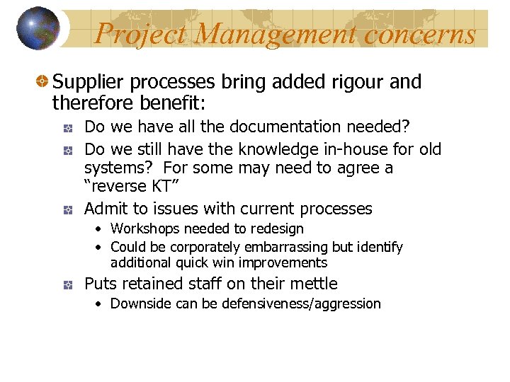 Project Management concerns Supplier processes bring added rigour and therefore benefit: Do we have