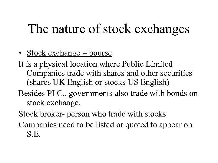 UNIT 16 STOCK EXCHANGES The nature of