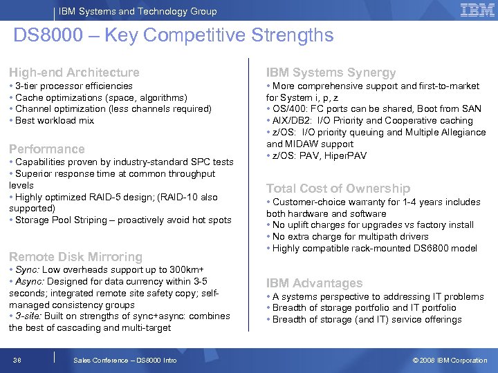 IBM Systems and Technology Group DS 8000 – Key Competitive Strengths High-end Architecture IBM