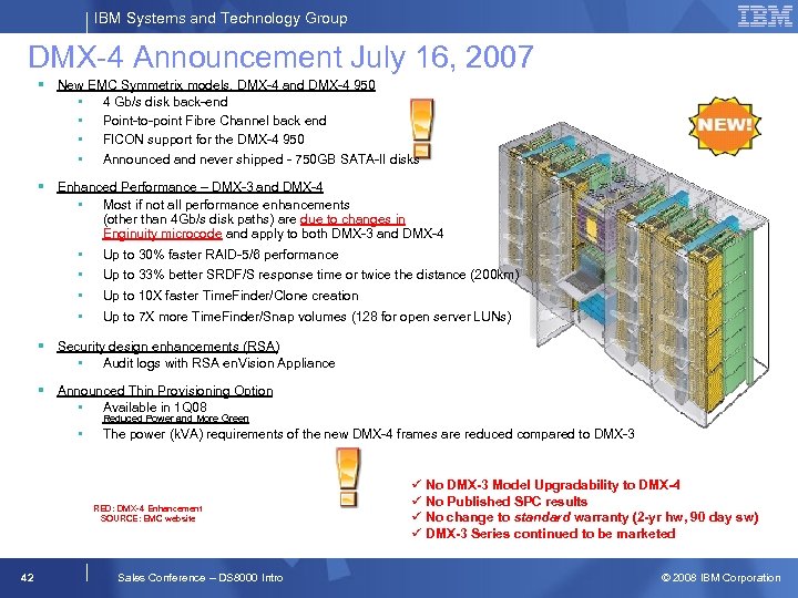 IBM Systems and Technology Group DMX-4 Announcement July 16, 2007 § New EMC Symmetrix