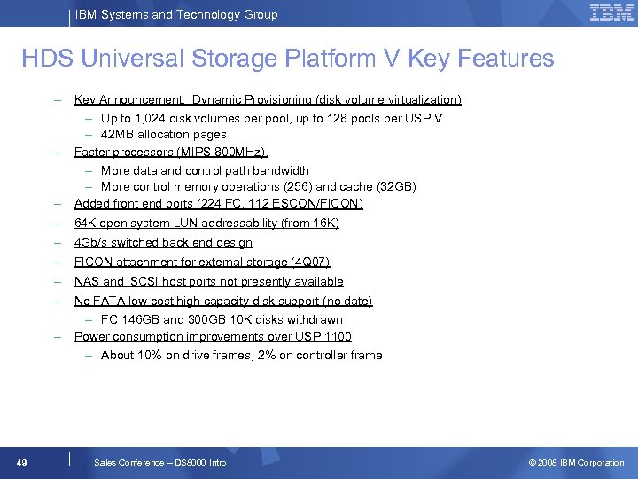 IBM Systems and Technology Group HDS Universal Storage Platform V Key Features – Key