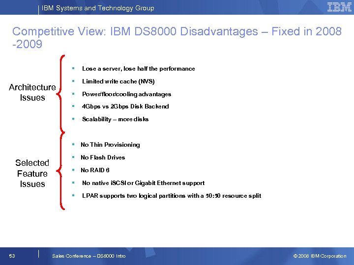 IBM Systems and Technology Group Competitive View: IBM DS 8000 Disadvantages – Fixed in
