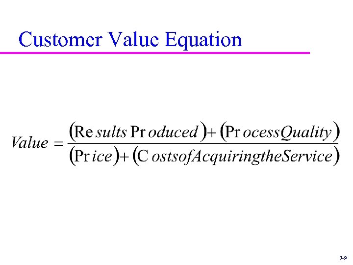 Customer Value Equation 3 -9 