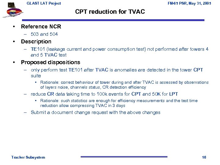 GLAST LAT Project FM 4/5 PSR, May 31, 2005 CPT reduction for TVAC •